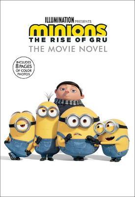 Minions: The Rise of Gru: The Movie Novel - Sadie Chesterfield