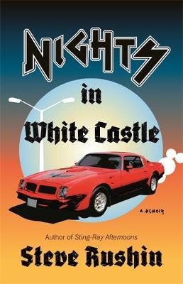 Nights in White Castle: A Memoir - Steve Rushin