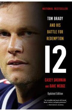 Coperta cărții '12: Tom Brady and His Battle for Redemption - Casey Sherman'