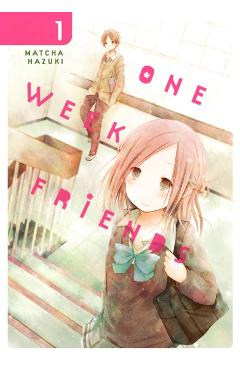 One Week Friends, Vol. 1 - Matcha Hazuki