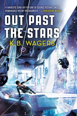 Out Past the Stars - K. B. Wagers