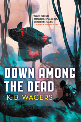 Down Among the Dead - K. B. Wagers