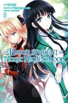 The Honor Student at Magic High School, Volume 5 - Tsutomu Sato