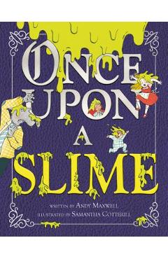 Coperta cărții 'Once Upon a Slime - Andy Maxwell'
