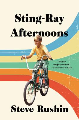 Sting-Ray Afternoons: A Memoir - Steve Rushin