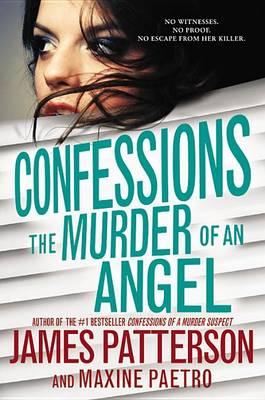 Confessions: The Murder of an Angel - James Patterson