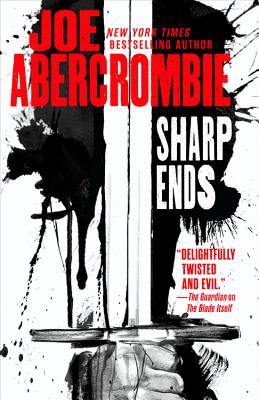 Sharp Ends: Stories from the World of the First Law - Joe Abercrombie