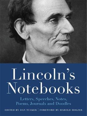 Lincoln's Notebooks: Letters, Speeches, Journals, and Poems - Dan Tucker