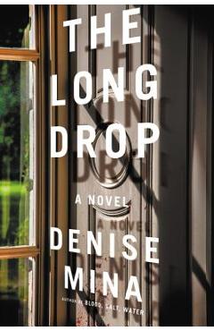 Coperta cărții 'The Long Drop - Denise Mina'