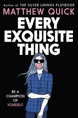 Coperta cărții 'Every Exquisite Thing - Matthew Quick'
