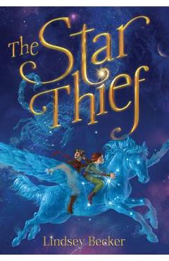 Coperta cărții 'The Star Thief - Lindsey Becker'