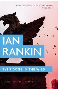 Coperta cărții 'Even Dogs in the Wild - Ian Rankin'