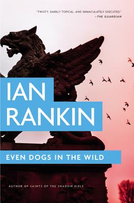 Even Dogs in the Wild - Ian Rankin