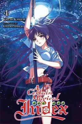 A Certain Magical Index, Vol. 4 (Light Novel) - Kazuma Kamachi