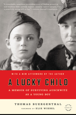 A Lucky Child: A Memoir of Surviving Auschwitz as a Young Boy - Thomas Buergenthal