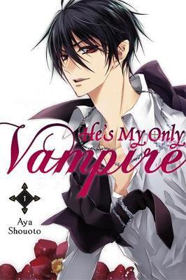 He's My Only Vampire, Volume 1 - Aya Shouoto