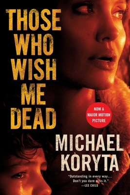 Those Who Wish Me Dead - Michael Koryta