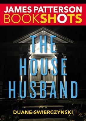 The House Husband - James Patterson