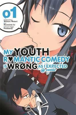 My Youth Romantic Comedy Is Wrong, as I Expected @ Comic, Volume 1 - Wataru Watari