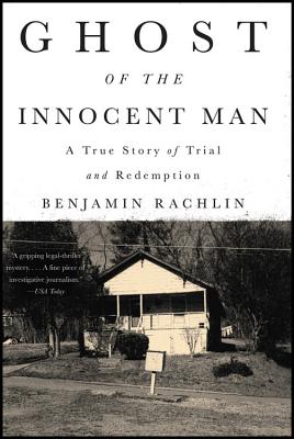 Coperta cărții 'Ghost of the Innocent Man: A True Story of Trial and Redemption - Benjamin Rachlin'