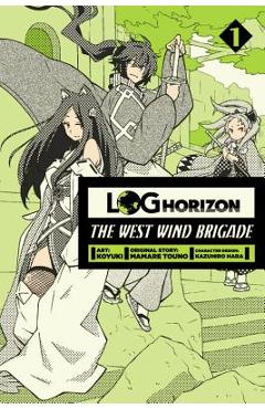 Coperta cărții 'Log Horizon: The West Wind Brigade, Vol. 1 - Koyuki'