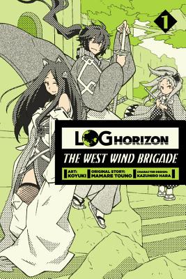 Coperta cărții 'Log Horizon: The West Wind Brigade, Vol. 1 - Koyuki'