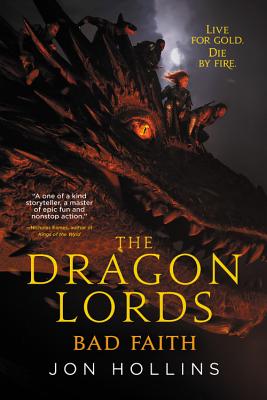 The Dragon Lords: Bad Faith - Jon Hollins