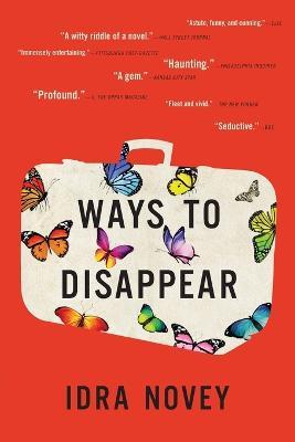Ways to Disappear - Idra Novey