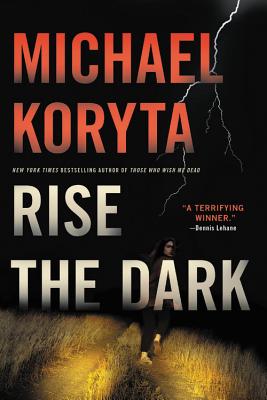 Coperta cărții 'Rise the Dark - Michael Koryta'