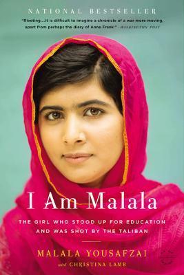 I Am Malala: The Girl Who Stood Up for Education and Was Shot by the Taliban - Malala Yousafzai