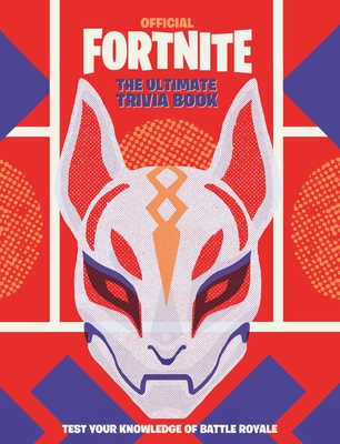 Fortnite (Official): The Ultimate Trivia Book - Epic Games