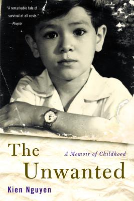 Coperta cărții 'The Unwanted: A Memoir of Childhood - Kien Nguyen'