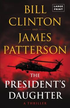 Poza produsului The President's Daughter: A Thriller - James Patterson
