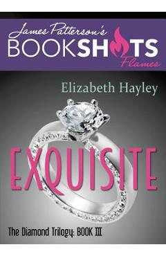 Poza produsului Exquisite: The Diamond Trilogy, Book III - Elizabeth Hayley