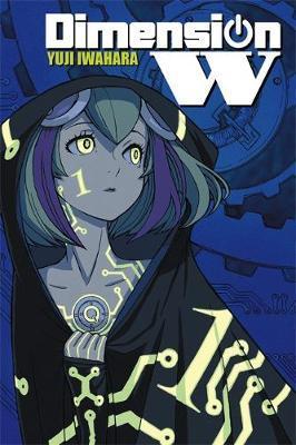 Dimension W, Volume 1 - Yuji Iwahara