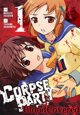 Corpse Party: Blood Covered, Volume 1 - Makoto Kedouin