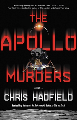 The Apollo Murders - Chris Hadfield