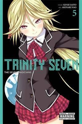 Trinity Seven, Volume 5: The Seven Magicians - Kenji Saitou
