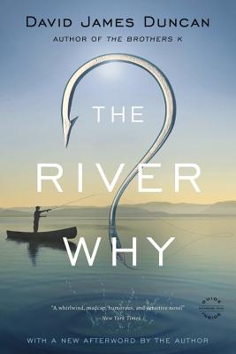 The River Why - David James Duncan