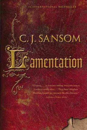 Lamentation - C. J. Sansom