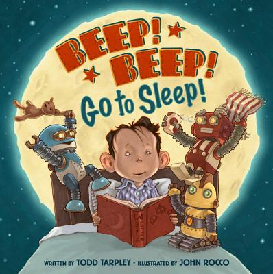 Beep! Beep! Go to Sleep! - Todd Tarpley
