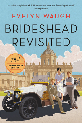 Brideshead Revisited: 75th Anniversary Edition - Evelyn Waugh