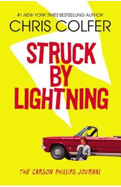 Coperta cărții 'Struck by Lightning: The Carson Phillips Journal - Chris Colfer'