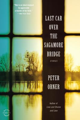 Last Car Over the Sagamore Bridge - Peter Orner