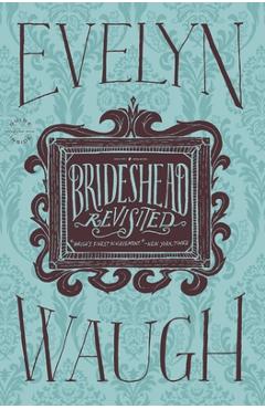Brideshead Revisited - Evelyn Waugh