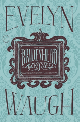 Coperta cărții 'Brideshead Revisited - Evelyn Waugh'
