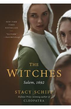 The Witches: Salem, 1692 - Stacy Schiff
