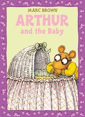 Arthur and the Baby - Marc Brown