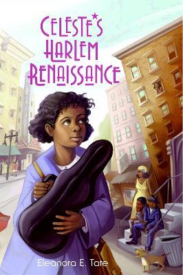 Celeste's Harlem Renaissance - Eleanora E. Tate