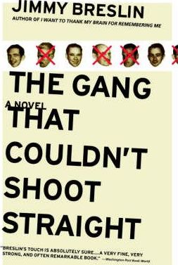 The Gang That Couldn't Shoot Straight - Jimmy Breslin